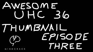 Mindcrack UHC 36 - Episode 3 @MookakeLP