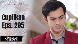 BIDADARI SURGAMU | Cuplikan Eps. 295