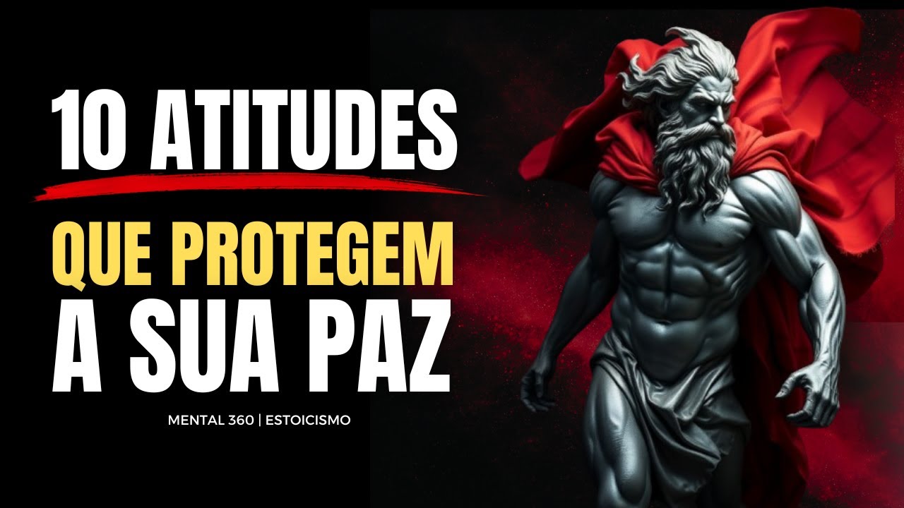 10 ATITUDES SILENCIOSAS QUE PROTEGEM SUA PAZ | MENTAL 360