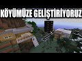 KÖYÜMÜZÜ GELİŞTİRİYORUZ  !!! 1.BÖLÜM   !!!  MİNECRAFT