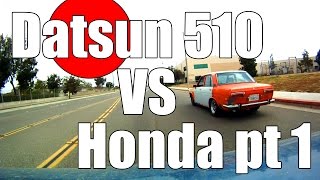 Datsun 510 vs Honda Civic. Just messing around.