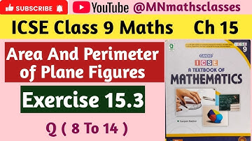 Icse Class 9 Maths Chapter 15 , Area and Perimeter of Plane Figures|| Ex 15.2 ( Q 8 To Q 14 ) 👍