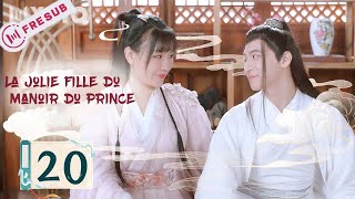 【En Français】La jolie fille du manoir du prince 20💕The Cute Girl of The Prince's Mansion💕王府来了个小甜心