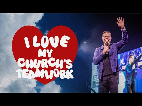 I Love My Church’s Teamwork