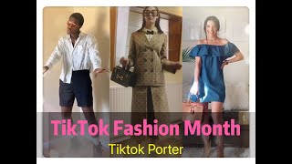 Tiktok Fashion Month --- Tiktok Porter