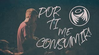 Vídeo de Por Ti Me Consumir