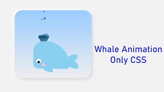 Whale Animation Only CSS | How To Make Whale Animation Using HTML CSS | #Learndailyteam