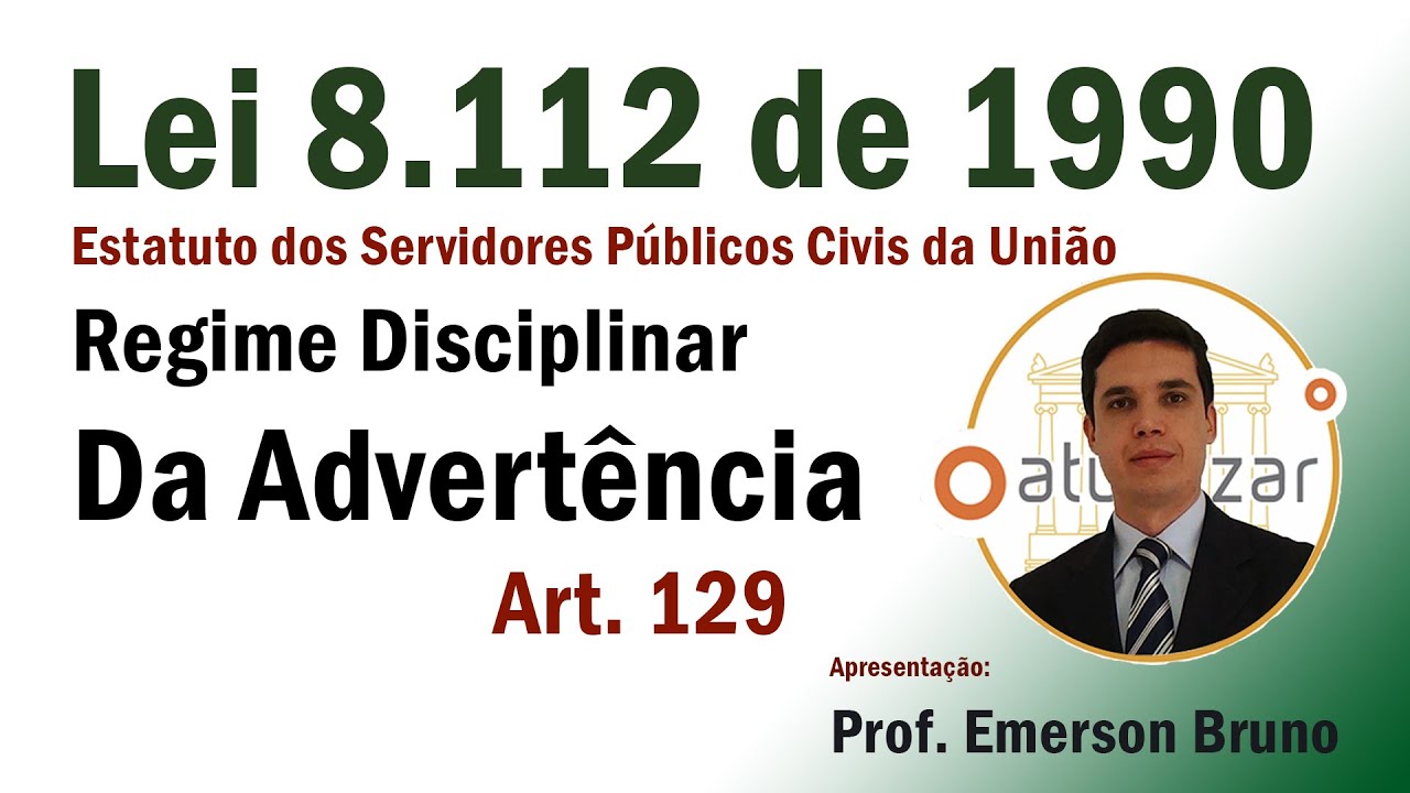 Lei 8.112/90 - Art. 129 (Advertência) - YouTube