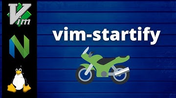 Vim Plugin Highlight: vim-startify - Your own vim homepage!