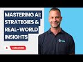 Mastering AI: Strategies & Real-world INSIGHTS!