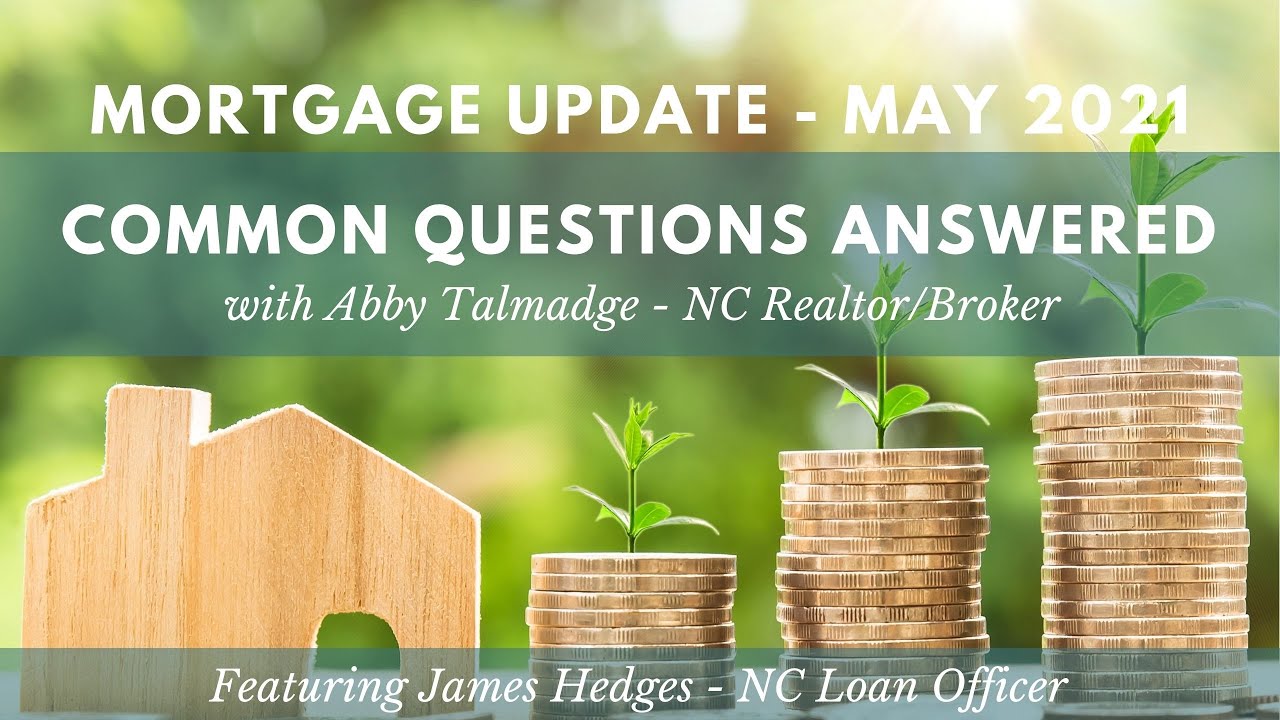 NC Triangle Real Estate - Mortgages May 2021