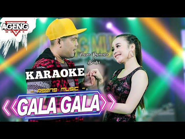 GALA GALA - Karaoke Tasya & Brodin Ageng Music class=