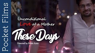 These Days  A touching short film displaying the unconditional love of a mother