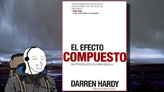 Libro Gratis El Efecto Compuesto Multiplicar El xito De Forma Sencilla By Darren Hardy