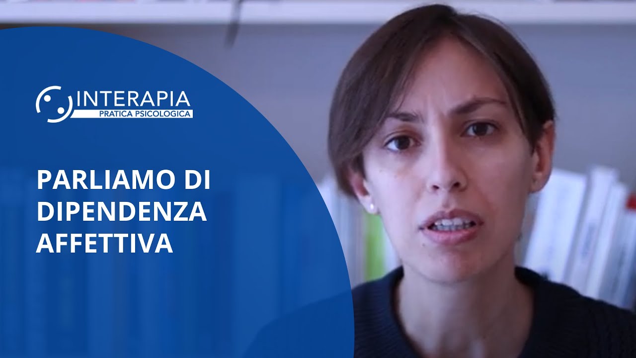 Parliamo di Dipendenza Affettiva
