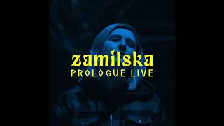 Zamilska - Prologue Live (Official Audio)