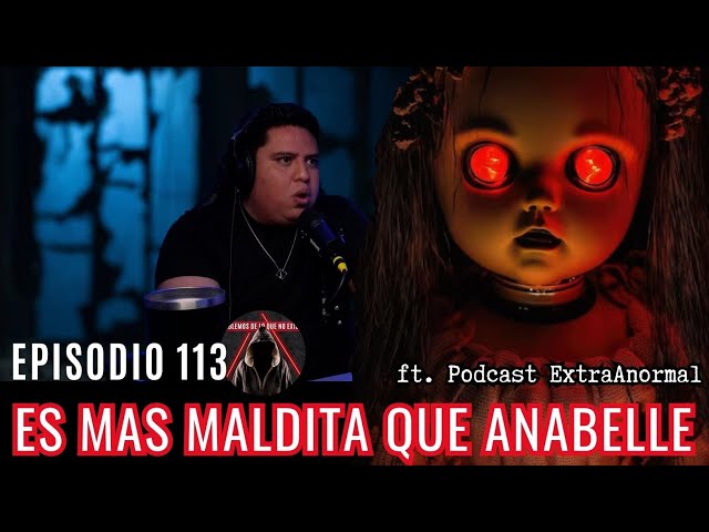 Terror en Oaxaca y Juguetes Malditos FT. @extraanormalpodcast  | EP 113 class=