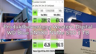 Produktbewertung Western Digital WD Blue SN580 NVMe SSD 1 TB (PCIe Gen4 x4, bis zu 4.150 MB/s Lesen,