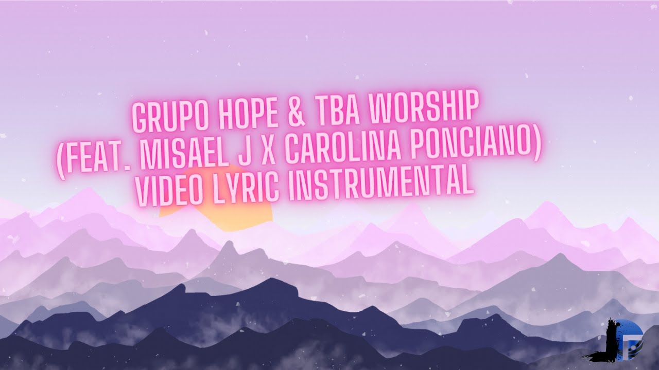 Rodeado Rodeado | Grupo Hope & Tba Worship | (Feat. Misael J x Carolina ...