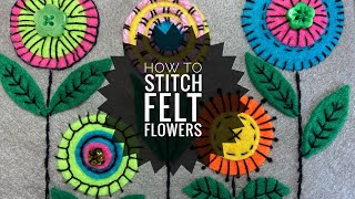 How to Stitch Flowers Using Felt and Embroidery Floss - Colourful Embroidered Flowers Tutorial