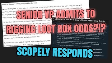 SENIOR VICE PRESIDENT ADMITS LOOT BOX ODDS ARE RIGGED?!? + SCOPELY RESPONSE