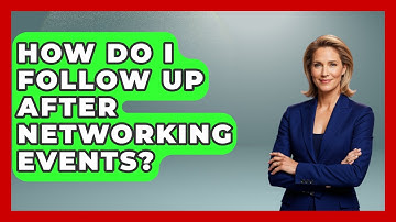 How Do I Follow Up After Networking Events? - Job Success Network