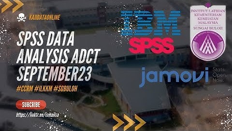 #ADCT15 #SPSS Data Analysis Workshop | Kruskall Wallis Test Non Parametric Analysis