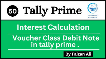 VOUCHER CLASS DEBIT NOTE  | INTEREST CALCULATION IN TALLY PRIME IN HINDI .
