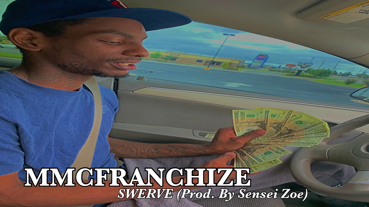 MMCFRANCHIZE - SWERVE (prod. by Sensei Zoe)