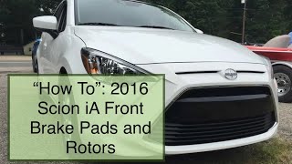 Athlete Statistics “How To”: 2016 Scion iA Front Brake Pads and Rotors