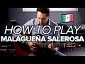 How to Play Malagueña Salerosa on Guitar