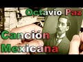 BELLA HISTORIA DE ESTE POEMA!! CANCION MEXICANA - OCTAVIO PAZ - Voz FENETÉ