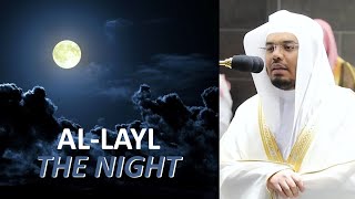 Surah Al-Layl (THE NIGHT) | Sheikh Yasser Dossary