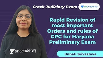 Rapid Revision of Most Important Orders and Rules of CPC for Haryana Preliminary Exam by Unnati