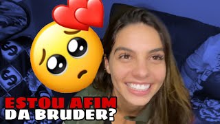 Estou Afim Da Bruder ? Novata Da Mansão