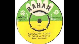 AŞIK MECNUNİ Asılacak Adam 45 LİK ORJİNAL PLAK KAYDI Resimi