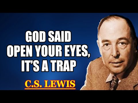 CHOSEN ONE GOD IS TRYING TO GET YOUR ATTENTION IT S A TRAP OPEN YOUR EYES C S Lewis 2025