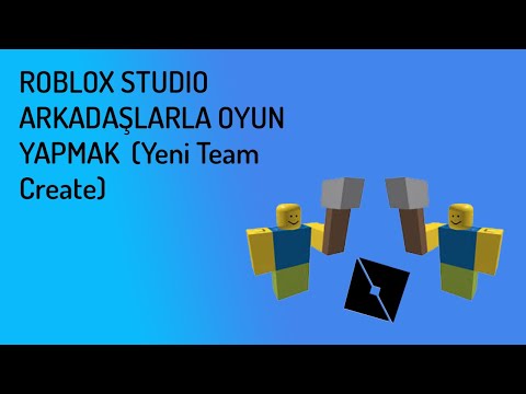 Roblox Studio Arkadaslarinla Beraber Oyun Yapmak Team Create Youtube - roblox studio oyun yapma