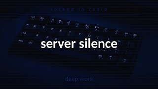locked in radio 🖥️ | server silence