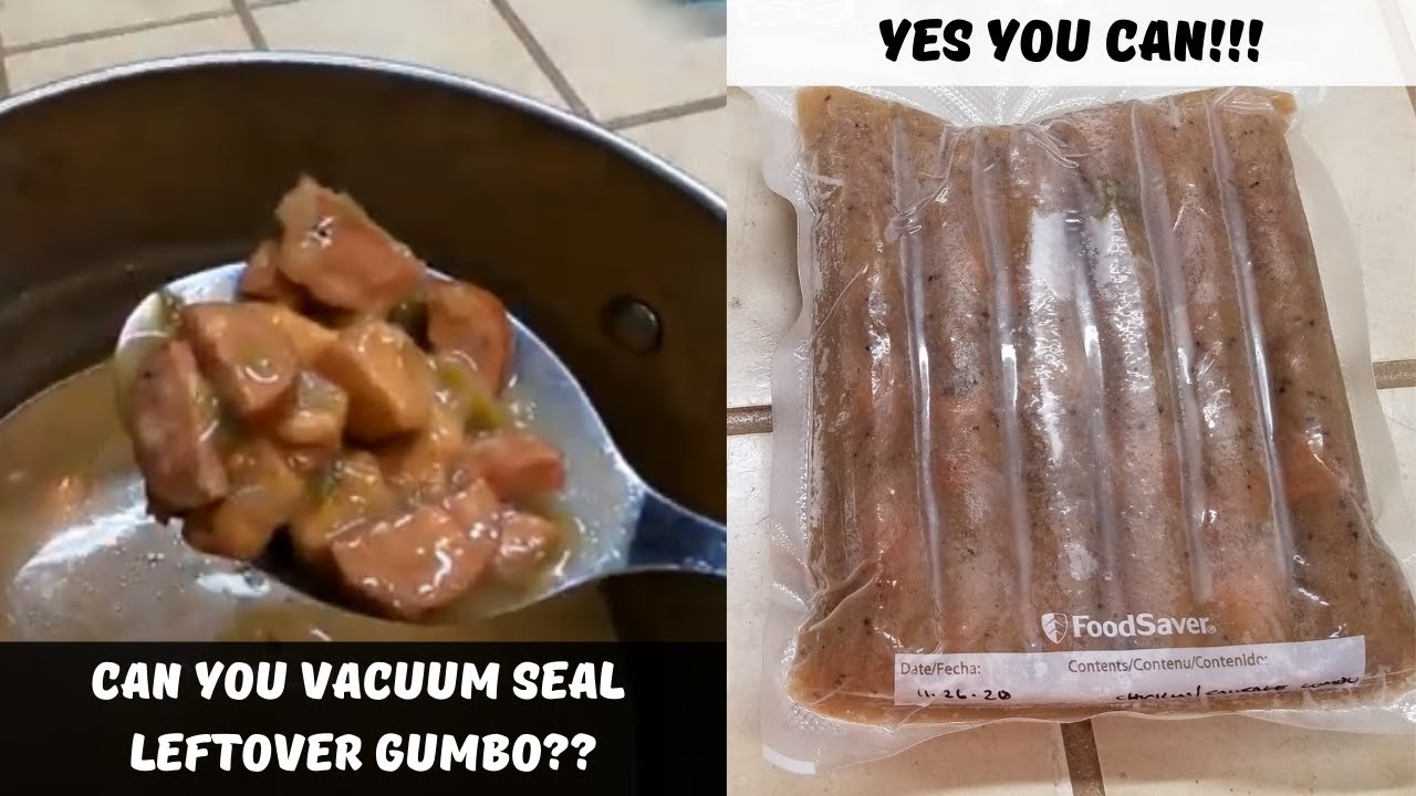 FoodSaver FM5200 Vacuum Seal Leftover Gumbo??? Yes You Can!!! YouTube