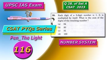 Each digit of a 9-digit number is 1. It is multiplied by itself | CSAT PYQs Series | Pen_TheLight