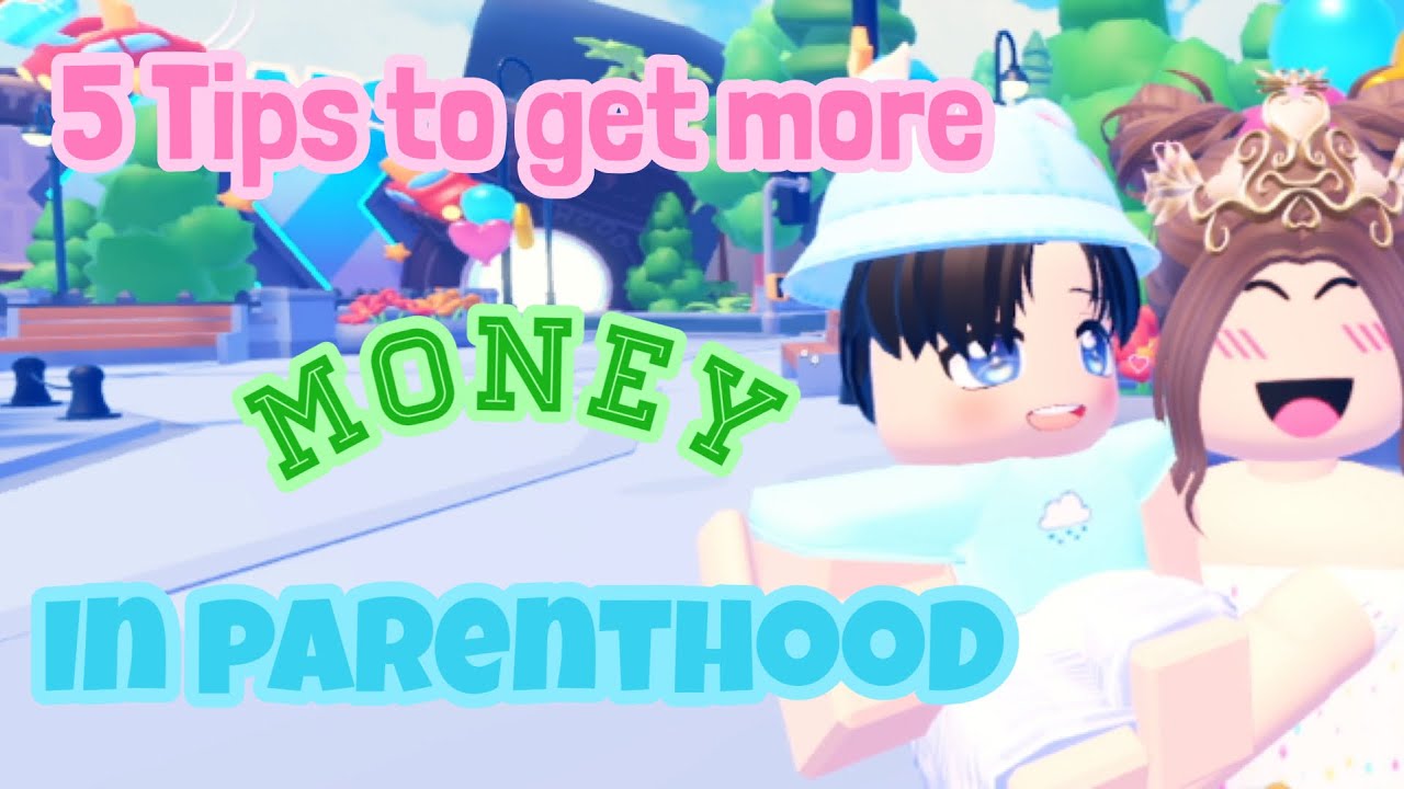 5 Tips to Get More Money in Parenthood Roblox💰| Flo Plays Roblox |