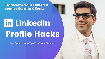 LinkedIn Optimization Tips: Transform Connections into Clients & Friends | Sameer Somal