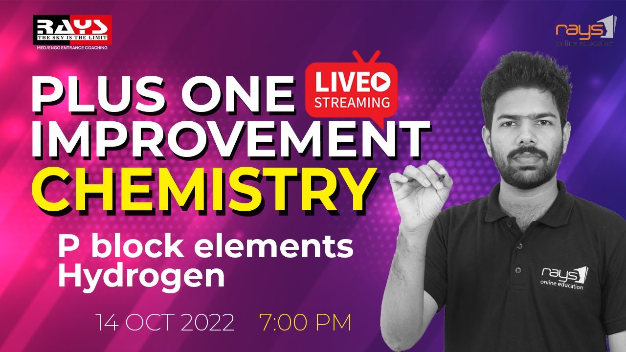 PLUS ONE IMPROVEMENT | CHEMISTRY | P block elements | Hydrogen |