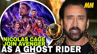 Nicolas Cage Joining the Avengers as Ghost Rider? MCU Debut | MissElora