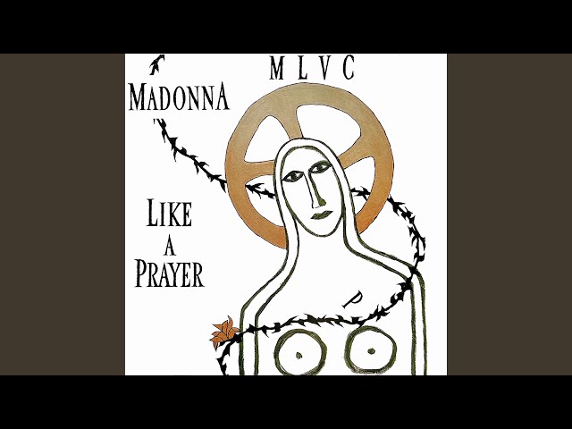 Like A Prayer (Shep Pettibone 12 Inch Extended Remix) - Madonna
