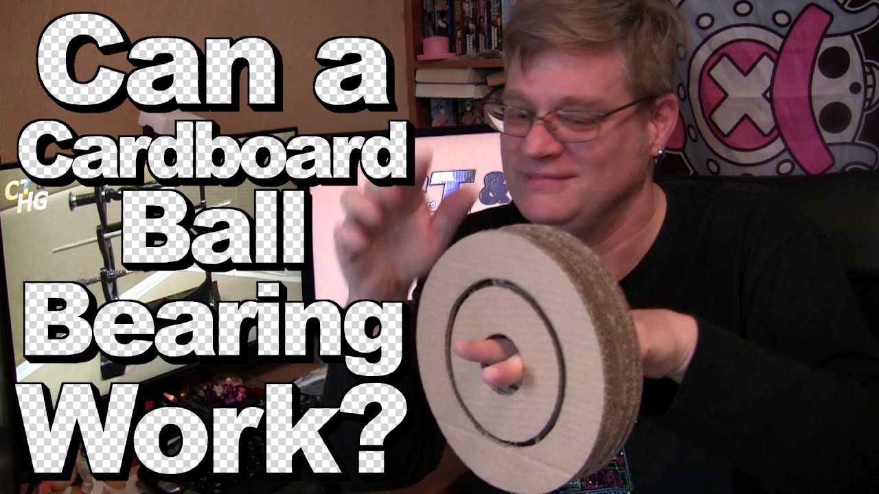 Can a Cardboard Ball Bearing Work?