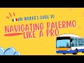 Getting around palermo like a pro the ultimate guide