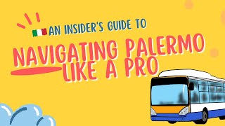 Getting Around Palermo Like a Pro: The Ultimate Guide!