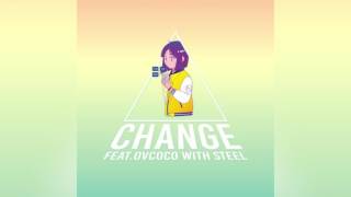 TOBYNOH  -  Change (feat. Ovcoco & Steel) chords